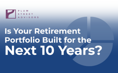 Is Your Retirement Portfolio Built for the Next 10 Years?